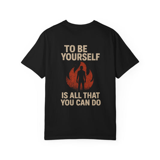 Be Yourself T Shirt